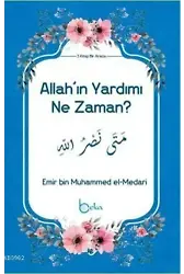 Allah'ın Yardımı Ne Zaman?