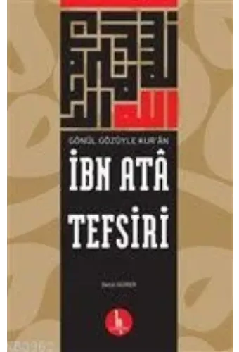 İbn Ata Tefsiri; Gönül Gözüyle Kur'an
