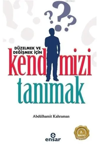Düzelmek ve Değişmek İçin Kendimizi Tanımak