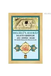 Delâilü'l Hayrât; Salavât-ı Şerifeler (Aslı - Okunuşu - Anlamı)