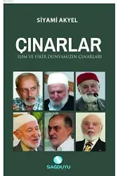 Çınarlar İlim ve fikir dünyamızın çınarları