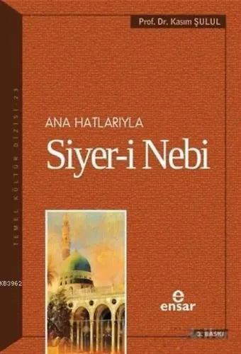 Anahatlarıyla Siyer-i Nebi (a.s)
