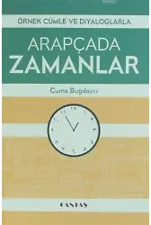 Arapçada Zamanlar; Örnek Cümle Ve Diyolaglarla
