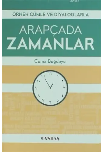 Arapçada Zamanlar; Örnek Cümle Ve Diyolaglarla