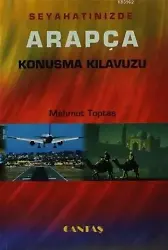 Seyahatinizde Arapça Konuşma Kılavuzu; Arapça Dil Eğitim Serisi