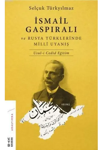 İsmail Gaspıralı ve Rusya Türklerinde Millî Uyanış; Usul-i Cedid Eğitim