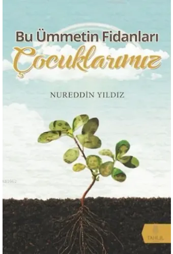 Bu Ümmetin Fidanları Çocuklarımız