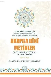 Arapça Öğrenenler İçin Arapça Dini Metinler; Çözümleme, Alıştırma ve Tercümeler
