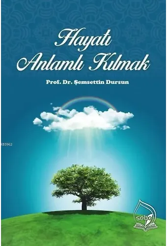Hayatı Anlamlı Kılmak