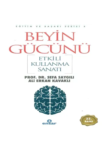 Beyin Gücünü Etkili Kullanma Sanatı; Eğitim ve Başarı Serisi 4
