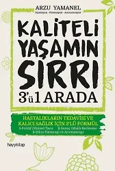 Kaliteli Yaşamın Sırrı 3'ü 1 Arada; Hastalıkların Tedavisi ve Kalıcı Sağlık için 3'lü Formül