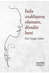 Fazla Uzaklaşmış Olamam Döndür Beni