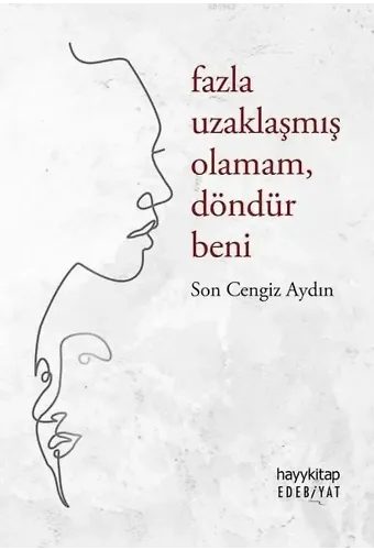 Fazla Uzaklaşmış Olamam Döndür Beni