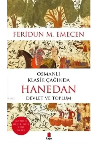 Osmanlı Klasik Çağında Hanedan Devlet ve Toplum