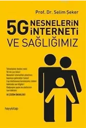 5G Nesnelerin İnterneti ve Sağlığımız