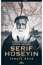 Şerif Hüseyin; Büyük Oyun'un Küçük Aktörü