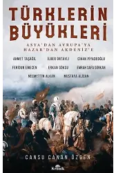 Türklerin Büyükleri; Asya'dan Avrupa'ya Hazar'dan Akdeniz'e