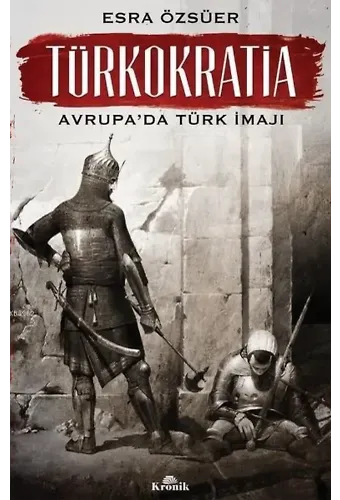 Türkokratia - Avrupa'da Türk İmajı