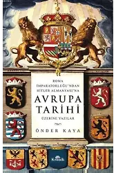 Roma İmparatorluğu'ndan Hitler Almanyası'na Avrupa Tarihi Üzerine Yazılar