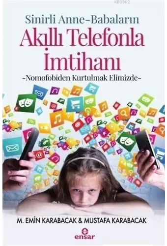 Sinirli Anne - Babaların Akıllı Telefonla İmtihanı; Nomofobiden Kurtulmak Elimizde