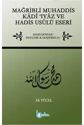 Mağribli Muhaddis Kadi Iyaz ve Hadis Usulü Eseri