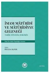 İmam Matüridi ve Matüridiyye Geleneği