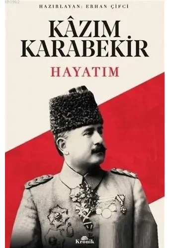 Kazım Karabekir - Hayatım