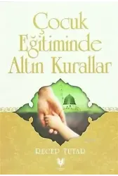 Çocuk Eğitiminde Altın Kurallar