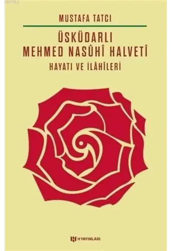 Üsküdarlı Mehmed Nasuhi Halveti - Hayatı ve İlahileri