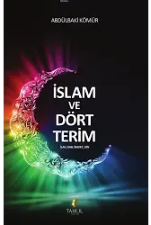 Genel İslam ve Dört Terim; İlah, Rab, İbadet, Din
