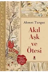 Akıl Aşk ve Ötesi