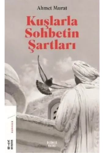 Kuşlarla Sohbetin Şartları
