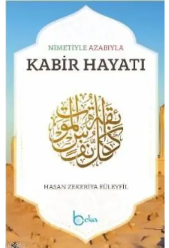Nimetiyle Azabıyla Kabir Hayatı