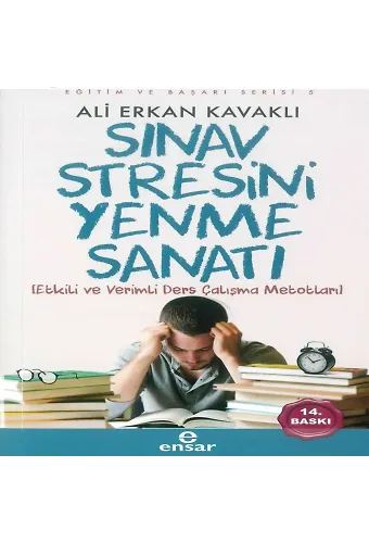 Sınav Stresini Yenme Sanatı; Etkili ve Verimli Ders Çalışma Metotları