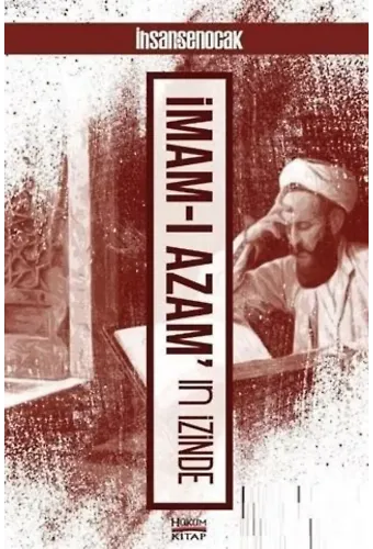 İmam-ı Azam'ın İzinde