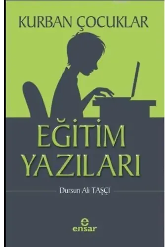 Kurban Çocuklar - Eğitim Yazıları