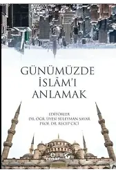 Günümüzde İslâm'ı Anlamak