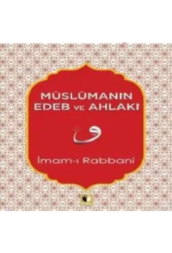 Müslümanın Edeb Ve Ahlakı