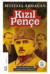 Kızıl Pençe; Kâzım Karabekir'in Gözüyle Yakın Tarihimiz-2