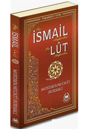Hz. İsmail Aleyhisselam Hz. Lut Aleyhisselam; Peygamberler Tarihi