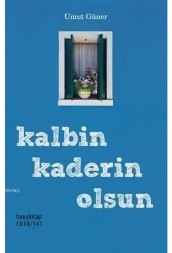 Kalbin Kaderin Olsun