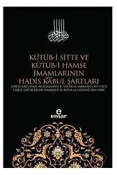 Kütüb-i Sitte ve Kütüb-i Hamse İmamlarının Hadis Kabul Şartları