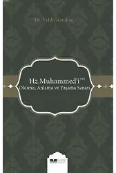 Hz. Muhammed 'i (sas) Okuma, Anlama ve Yaşama Sanatı