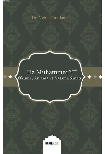 Hz. Muhammed 'i (sas) Okuma, Anlama ve Yaşama Sanatı