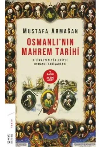 Osmanlı'nın Mahrem Tarihi; Bilinmeyen Yönleriyle Osmanlı Padişahları