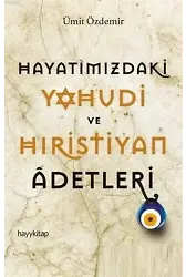 Hayatımızdaki Yahudi ve Hıristiyan Adetleri