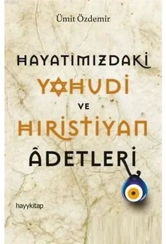 Hayatımızdaki Yahudi ve Hıristiyan Adetleri