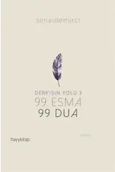 Dervişin Yolu 3; 99 Esma 99 Dua