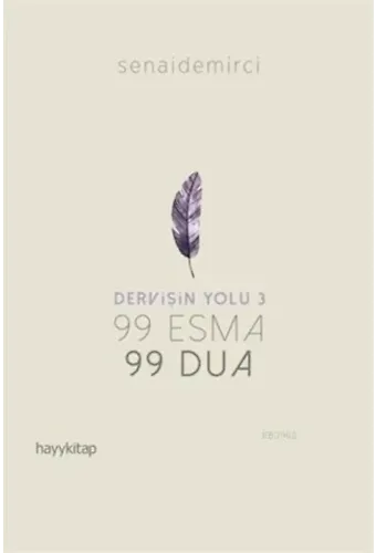 Dervişin Yolu 3; 99 Esma 99 Dua