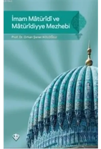 İmam Maturidi ve Maturidiyye Mezhebi